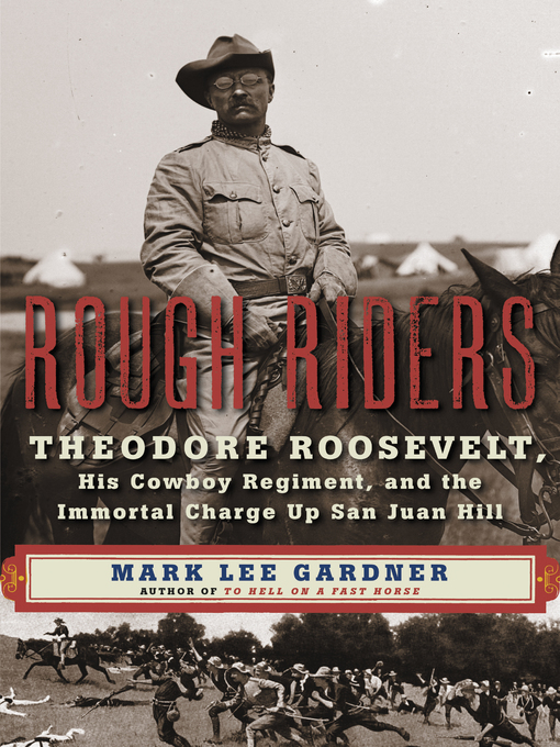 Title details for Rough Riders by Mark Lee Gardner - Wait list